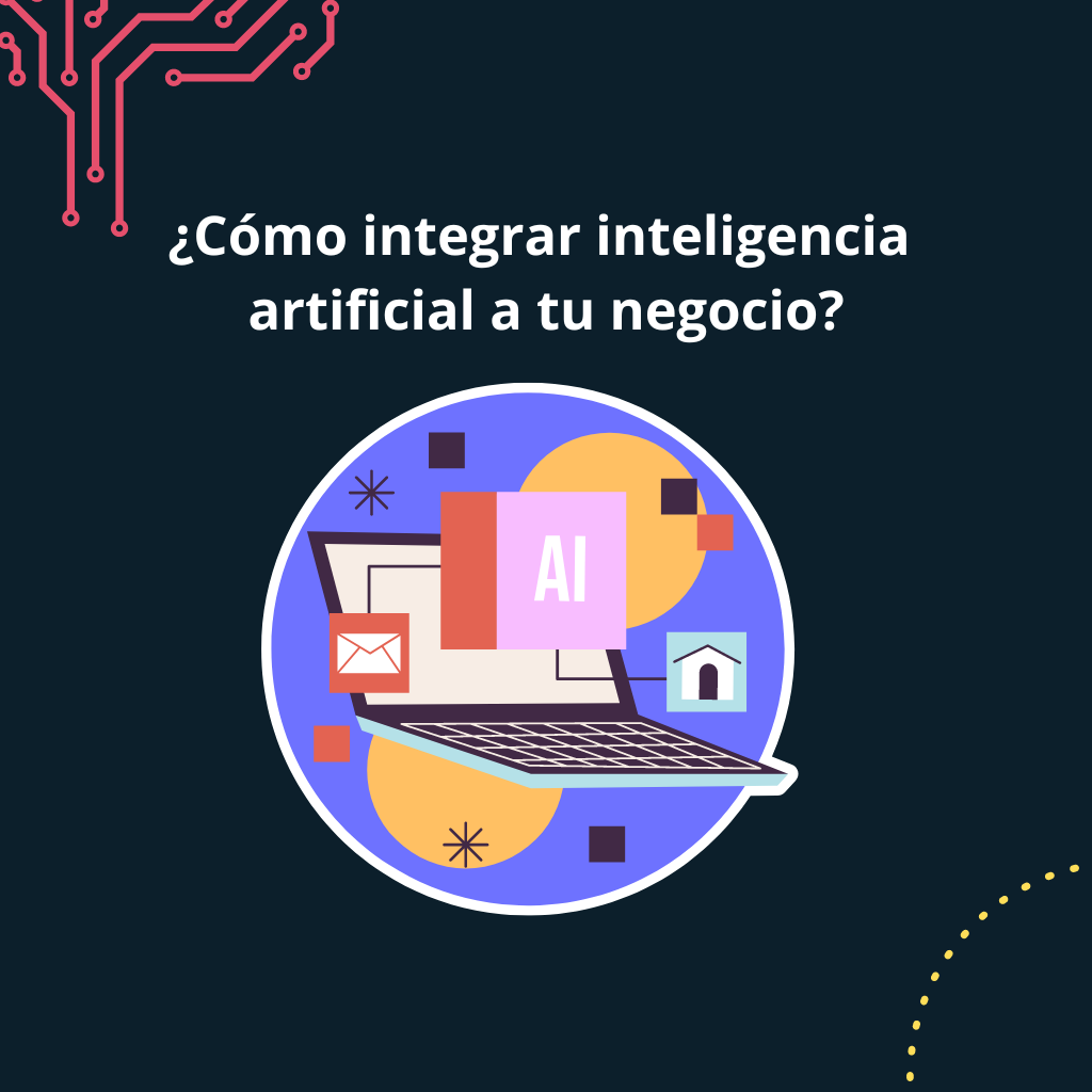 Como integrar inteligencia artificial a tu negocio